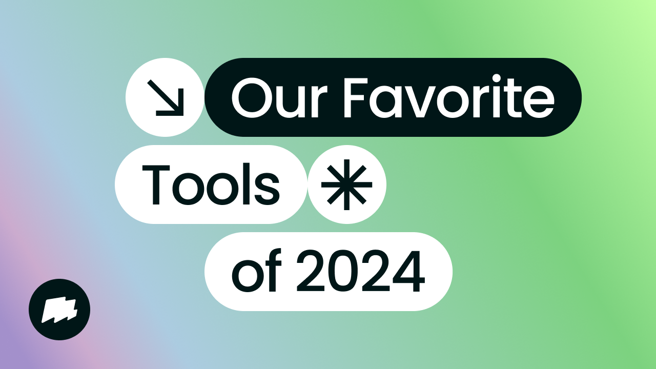 Our Favorite Tools of 2024