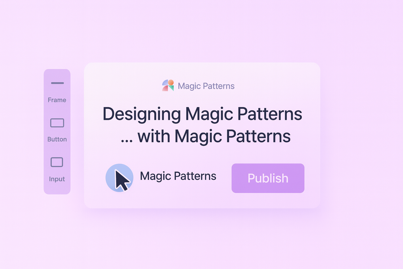 Using Magic Patterns to Design Magic Patterns
